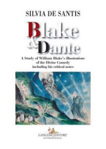 Copertina di 'Blake & Dante. A study of William Blake's illustrations of the Divine Comedy including his critical notes'