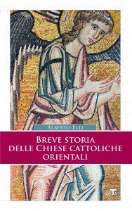 Copertina di 'Breve storia delle Chiese cattoliche orientali (II Ed.)'