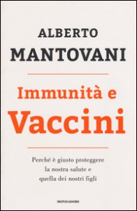 Copertina di 'Immunit e vaccini. Perch  giusto proteggere la nostra salute e quella dei nostri figli'