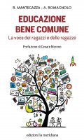 Educazione bene comune - Raffaele Mantegazza, Annamaria Romagnolo