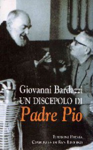 Copertina di 'Un discepolo di Padre Pio'