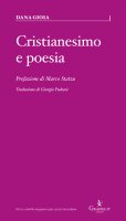Cristianesimo e poesia - Dana Gioia