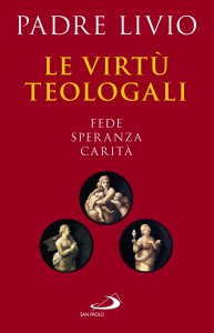 Copertina di 'Le virtù teologali'