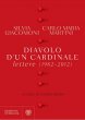 Diavolo d'un cardinale. Lettere (1982-2012)