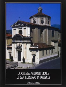 Copertina di 'Chiesa prepositurale di San Lorenzo in Brescia'