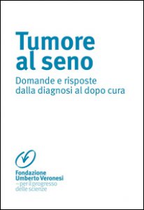 Copertina di 'Tumore al seno. Domande e risposte dalla diagnosi al dopo cura'