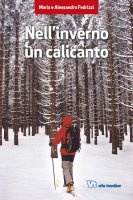 Nell'inverno un calicanto - Maria Turri, Alessandro Fedrizzi