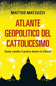 Copertina di 'Atlante geopolitico del Cattolicesimo'