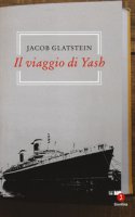 Il viaggio di Yash - Glatstein Jacob