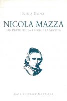 Nicola Mazza, un prete per la chiesa e la societ - Rino Cona