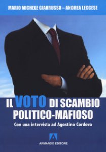 Copertina di 'Il voto di scambio politico-mafioso. Con un'intervista ad Agostino Cordova'