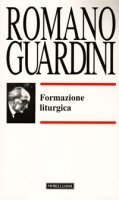 Formazione liturgica - Romano Guardini