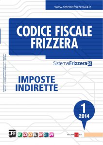 Copertina di 'Codice Fiscale Frizzera - Imposte Indirette 1/2014'