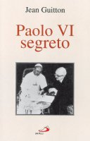 Paolo VI segreto - Guitton Jean