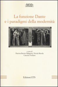 Copertina di 'La funzione Dante e i paradigmi della modernit'
