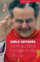 Scritti su Etica Famiglia e Vita (2009-2017) - Carlo Caffarra