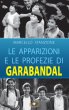 Le apparizioni e le profezie di Garabandal - Marcello Stanzione