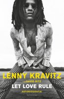 Let love rule. Autobiografia - Kravitz Lenny, Ritz David