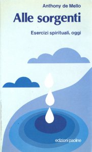 Copertina di 'Alle sorgenti. Esercizi spirituali'