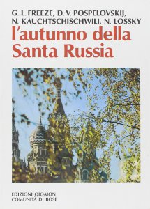 Copertina di 'L'autunno della santa Russia. Santità e spiritualità in Russia in un tempo di crisi e persecuzione (1917-1945)'