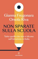 Non sparate sulla scuola - Gianna Fregonara, Orsola Riva