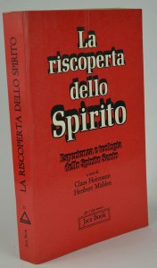 Copertina di 'La riscoperta dello spirito. Esperienza e teologia dello Spirito Santo'