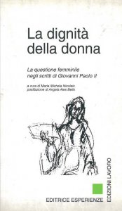 Copertina di 'La dignit della donna. La questione femminile negli scritti di Giovanni Paolo II'