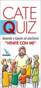 Copertina di 'Cate Quiz. Domande e risposte sul catechismo "Venite con me"'