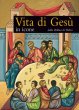 Vita di Ges in icone. Dalla Bibbia di Tbilisi - Gabriele Bragantini