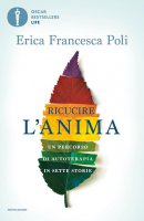 Ricucire l'anima - Erica Francesca Poli