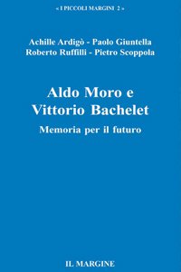 Copertina di 'Aldo Moro e Vittorio Bachelet. Memoria per il futuro'