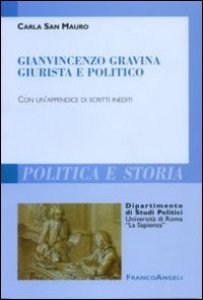 Copertina di 'Gianvincenzo Gravina giurista e politico. Con un'appendice di scritti inediti'