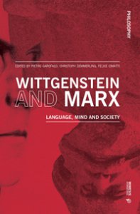 Copertina di 'Wittgenstein and Marx. Language, mind and society'