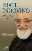 Frate Indovino - 2000, 2001. .. E oltre-