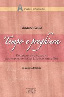 Tempo e preghiera - Andrea Grillo