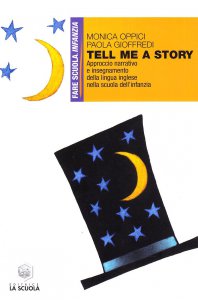 Copertina di 'Tell me a story. Approccio narrativo e insegnamento della lingua inglese nella scuola dell'infanzia'