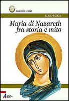 Maria di Nazareth fra storia e mito - Lucio Pinkus
