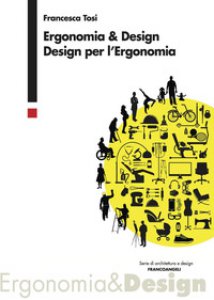Copertina di 'Ergonomia & design. Design per l'ergonomia'