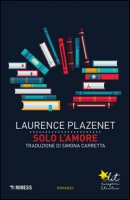 Solo l'amore - Plazenet Laurence
