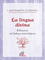 La lingua divina - Antonietta Potente