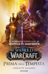 Copertina di 'Prima della tempesta. World of Warcraft'