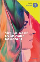 La signora Dalloway - Woolf Virginia