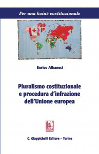 Copertina di 'Pluralismo costituzionale e procedura d'infrazione dell'Unione europea'