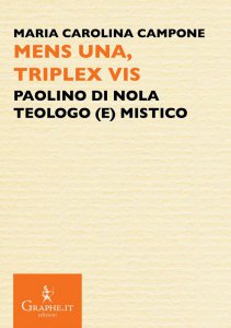 Copertina di 'Mens una, triplex vis. Paolino di Nola, teologo (e) mistico'