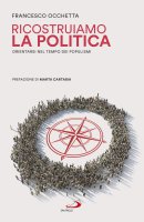Ricostruiamo la politica - Francesco Occhetta