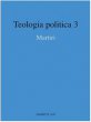 Teologia politica / Martiri - AA.VV.