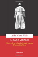 Il caso Viganò - Aldo Maria Valli