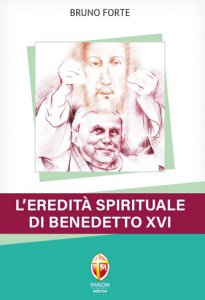 Copertina di 'L'eredità spirituale di Benedetto XVI'