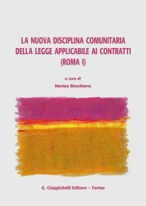 Copertina di 'La nuova disciplina comunitaria della legge applicabile ai contratti (Roma I)'