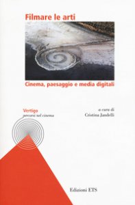 Copertina di 'Filmare le arti. Cinema, paesaggio e media digitali'